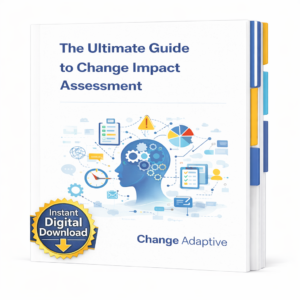 Ultimate Guide to Change Impact Assessment | Change Adaptive
